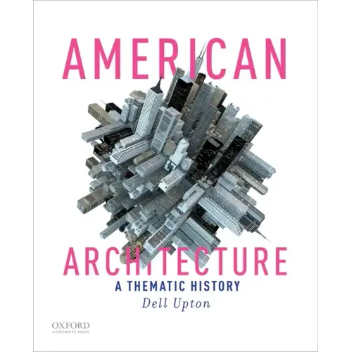 American Architecture: A Thematic History - Paperback