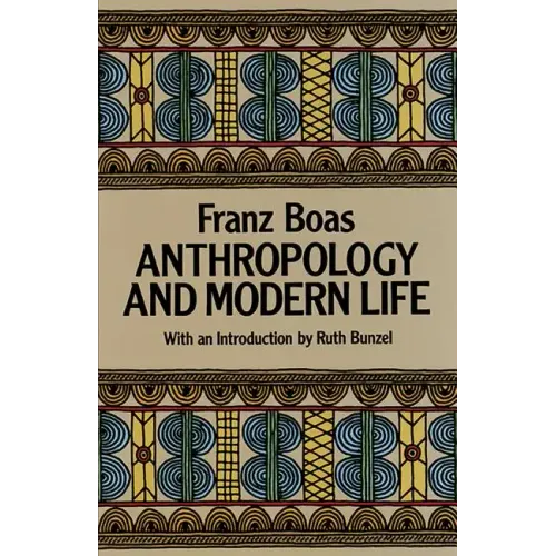 Anthropology and Modern Life - Paperback