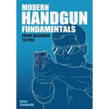 Modern Handgun Fundamentals: From Beginner to Pro - Paperback