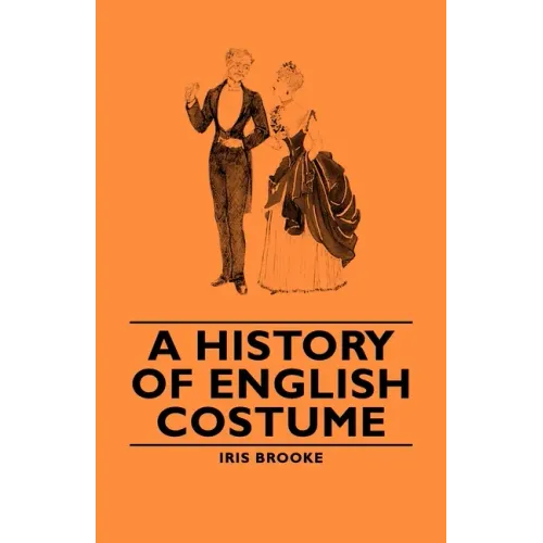 A History of English Costume - Paperback