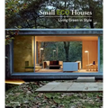 Small Eco Houses: Living Green in Style - Paperback