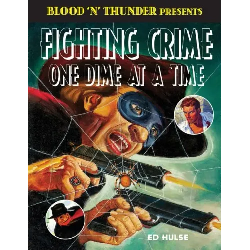 Fighting Crime One Dime at a Time: The Great Pulp Heroes - Paperback