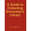 A Guide to Collecting Everyman's Library - Hardcover