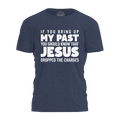 Jesus Dropped The Charges Tee - 4204