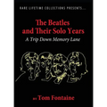 The Beatles and Their Solo Years: A Trip Down Memory Lane - Hardcover