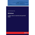 Windows: A Book about stained and painted Glass - Paperback