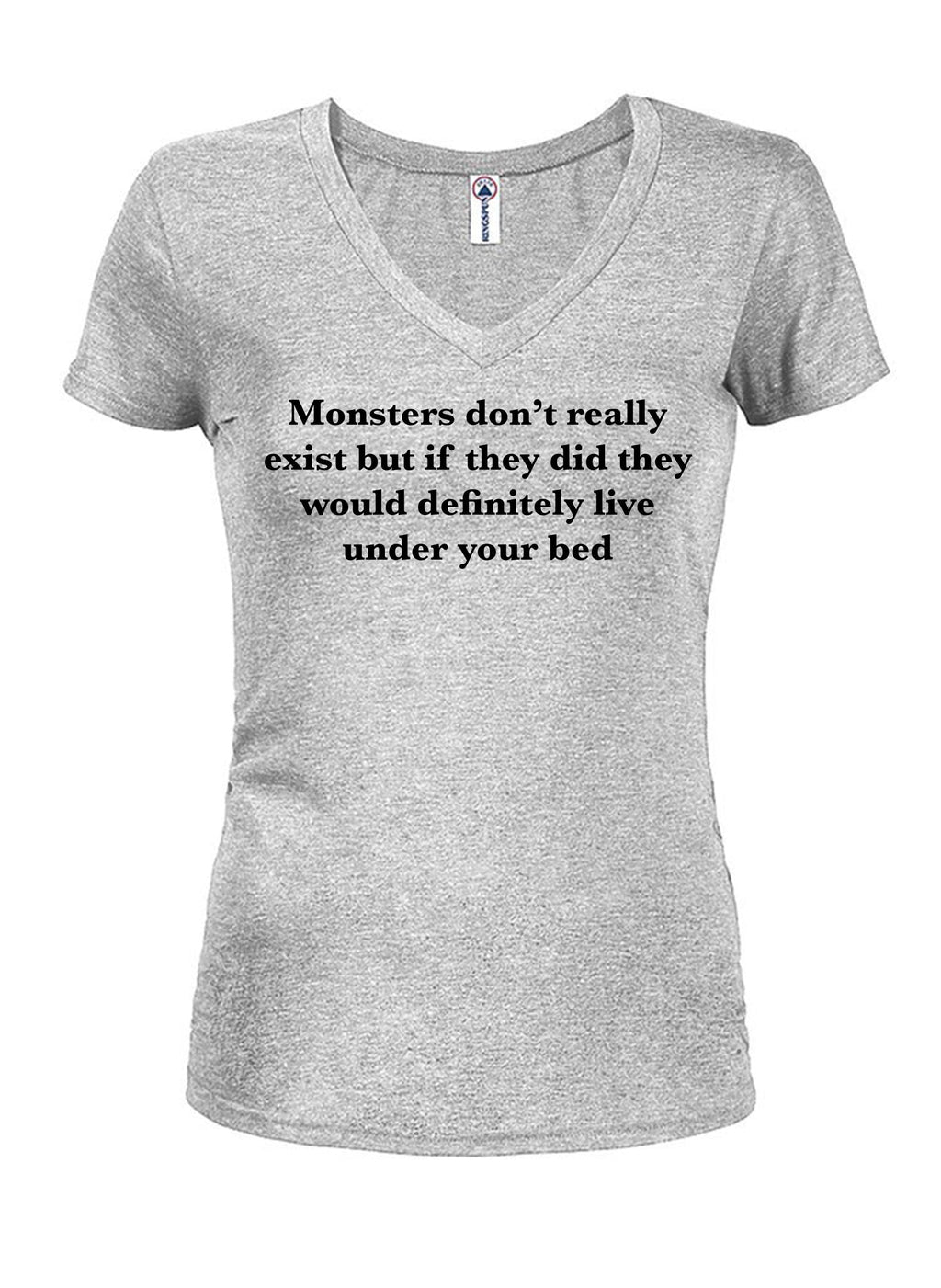 Monsters don’t really exist T-Shirt