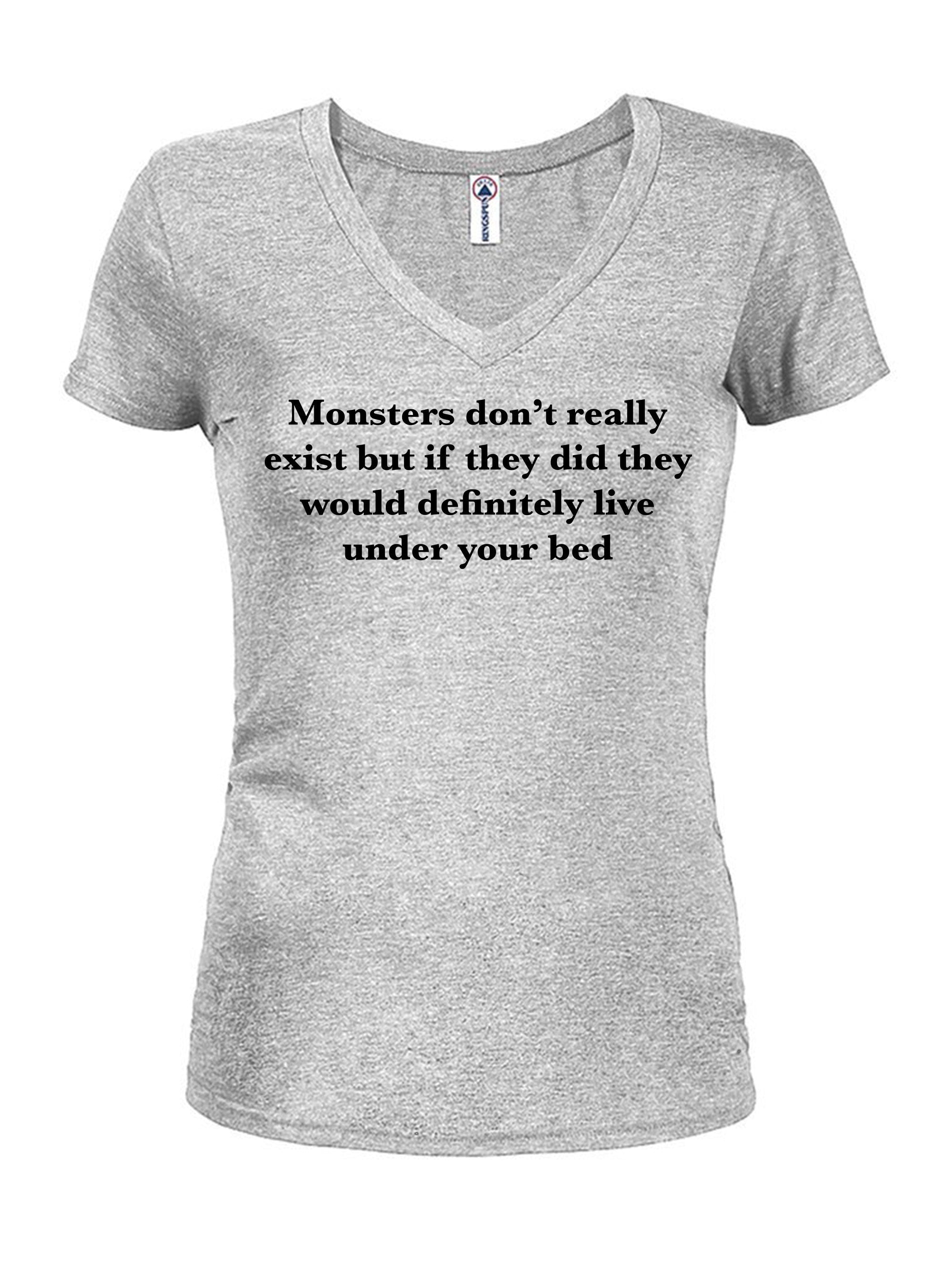 Monsters don’t really exist T-Shirt