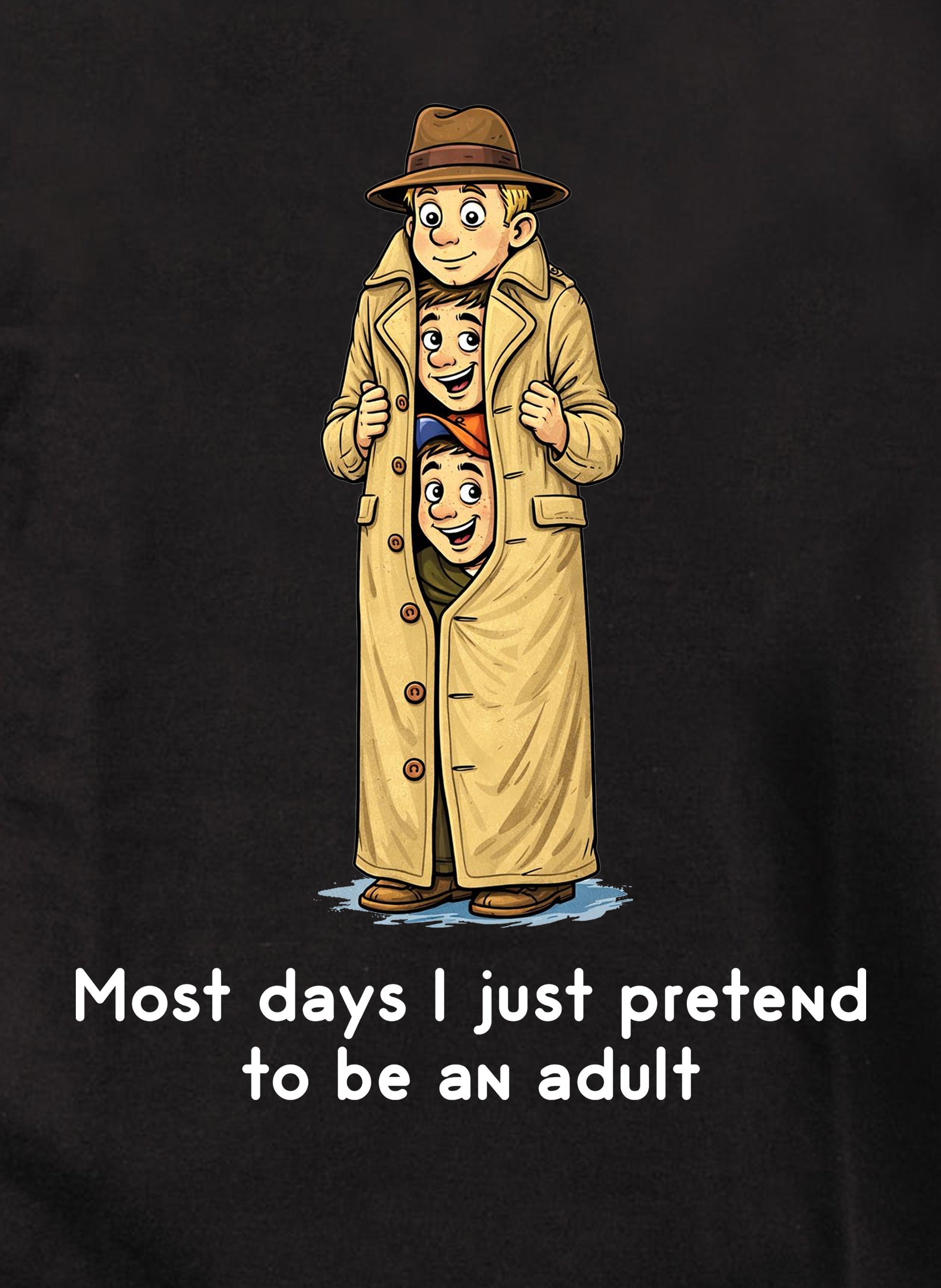Most days I just pretend to be an adult Kids T-Shirt