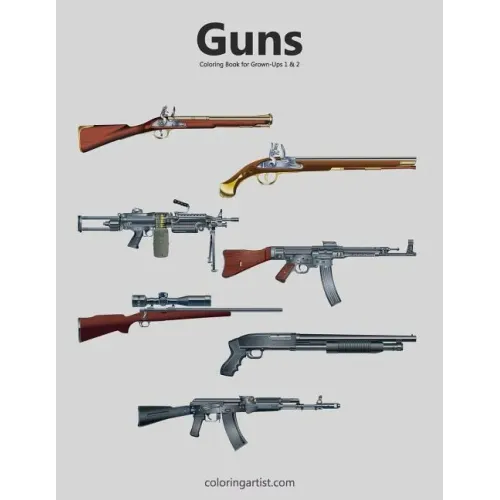 Guns Coloring Book for Grown-Ups 1 & 2 - Paperback