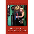 How To Fix Your Own Clock - Paperback