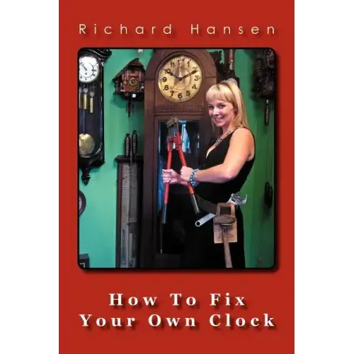 How To Fix Your Own Clock - Paperback