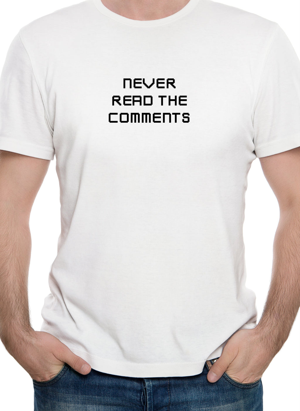 Never Read The Comments T-Shirt