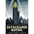 Skyscraper Gothic: Medieval Style and Modernist Buildings - Hardcover