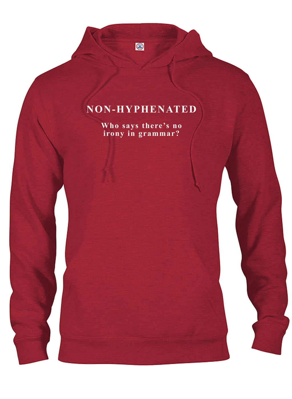 Non-Hyphenated  Who says there’s no irony in grammar? T-Shirt