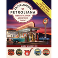 Encyclopedia of Petroliana: Identification and Price Guide - Paperback