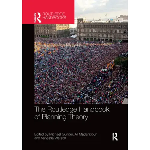 The Routledge Handbook of Planning Theory - Paperback