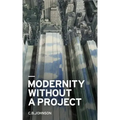 Modernity Without a Project: Essay on the Void Called Contemporary - Paperback
