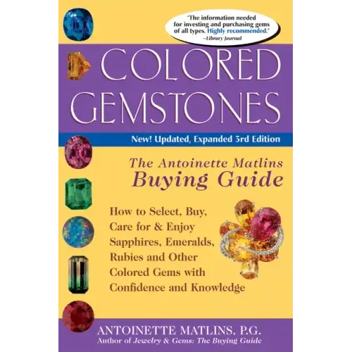 Colored Gemstones 3/E: The Antoinette Matlin's Buying Guide - Paperback