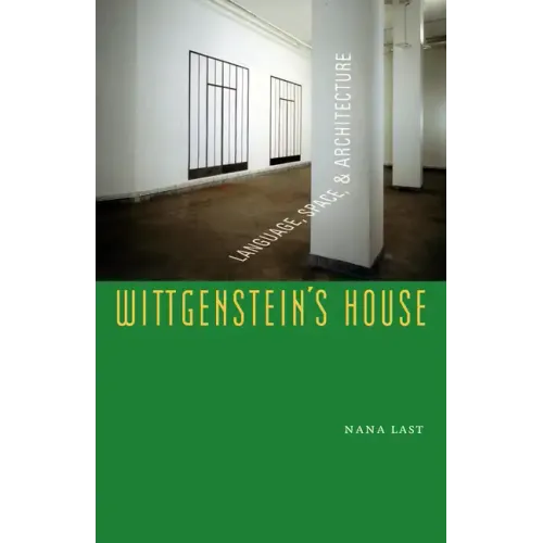 Wittgenstein's House: Language, Space, and Architecture - Paperback