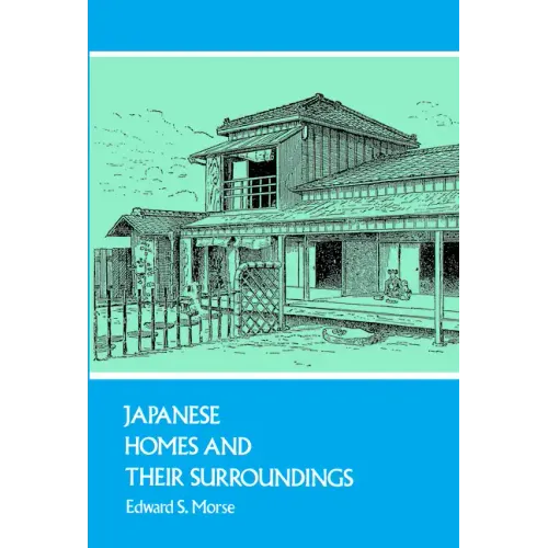 Japanese Homes and Their Surroundings - Paperback