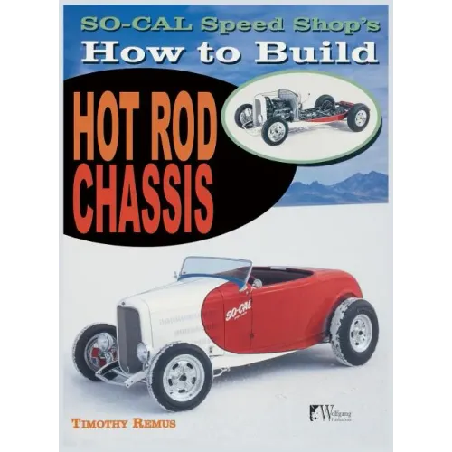 So Cal Speed Shop's How to Build Hot Rod Chassis - Hardcover