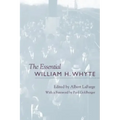 The Essential William H. Whyte - Paperback