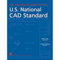 The Architect's Guide to the U.S. National CAD Standard - Hardcover