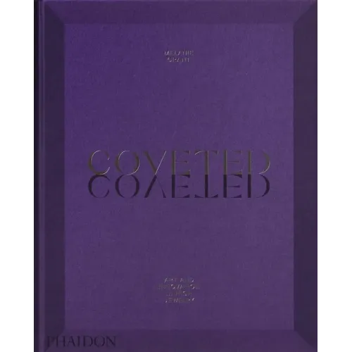 Coveted: Art and Innovation in High Jewelry - Hardcover