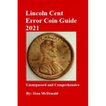 Lincoln Cent Error Coin Guide 2021 - Paperback