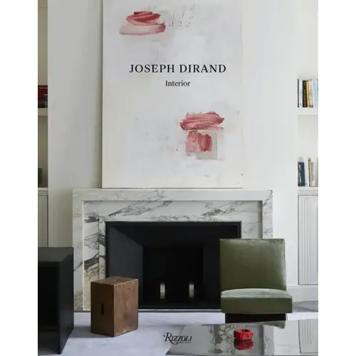 Joseph Dirand: Interior - Hardcover