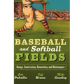 Baseball and Softball Fields: Design, Construction, Renovation, and Maintenance - Hardcover