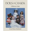 Dolls of Canada: A Reference Guide - Paperback