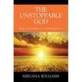 The Unstoppable God: Words of Encouragement for Challenging Times - Paperback