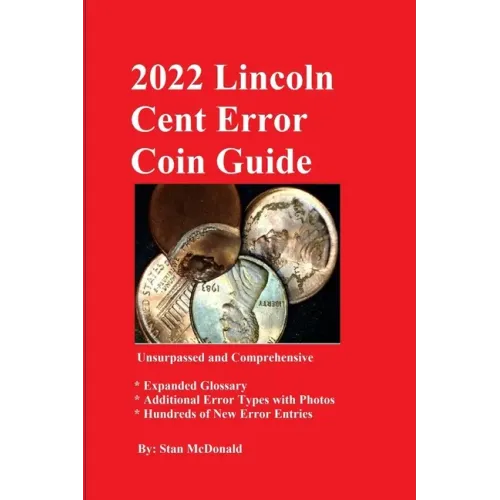 2022 Lincoln Cent Error Coin Guide: Unsurpassed and Comprehensive - Paperback