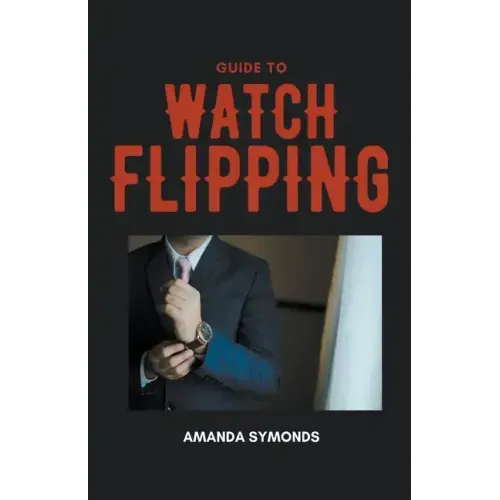 Guide to Watch Flipping - Paperback