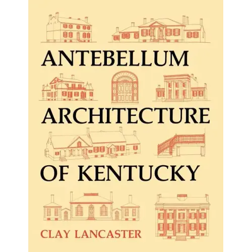 Antebellum Architecture of Kentucky - Paperback