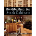 Beautiful Built-Ins: Plans for Designing with Stock Cabinets - Paperback