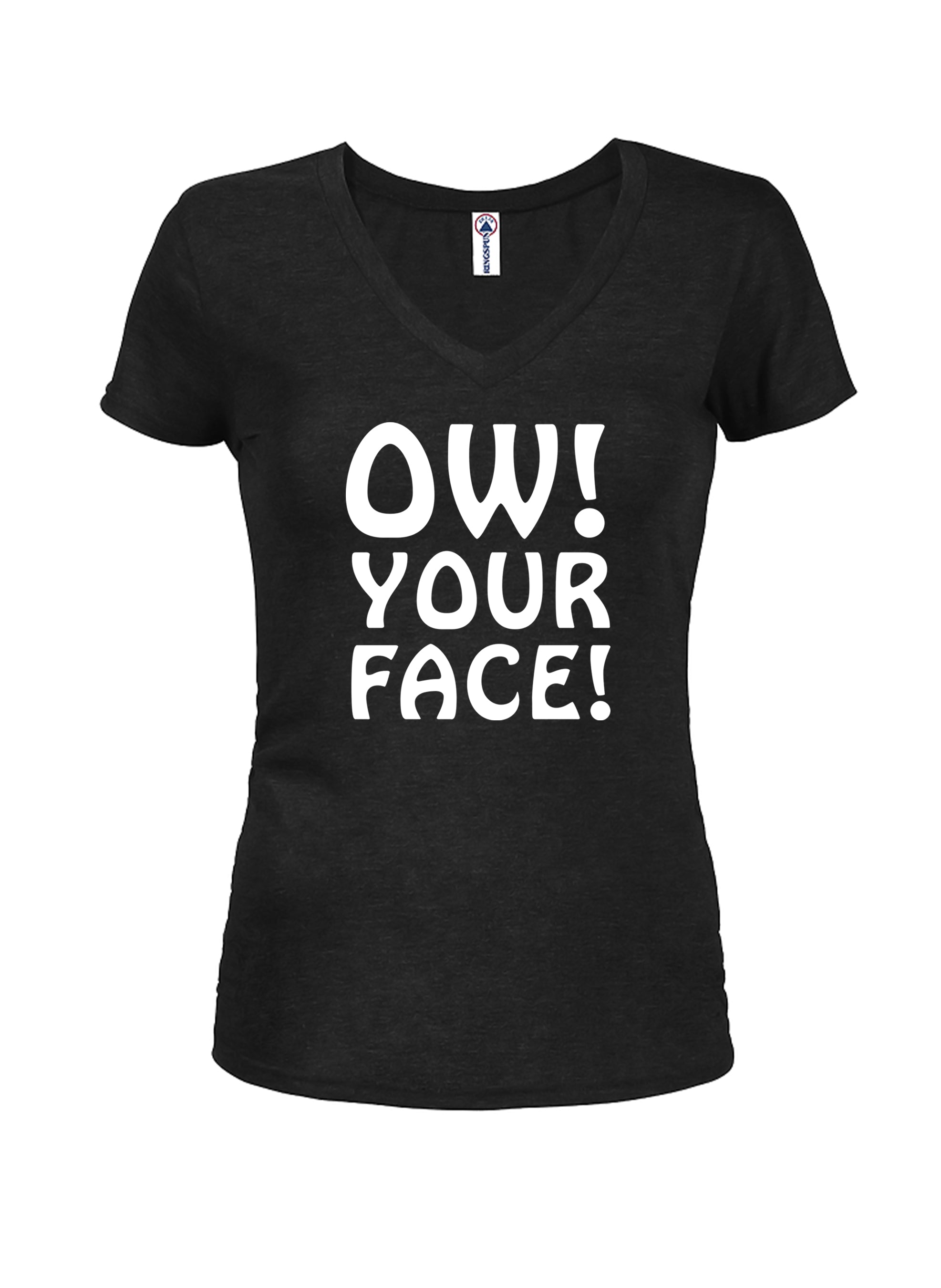 Ow! Your Face! T-Shirt