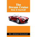 The Dream Cruise: How it Started! - Paperback