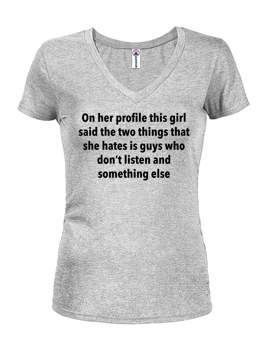 On her profile this girl said the two things that she hates T-Shirt