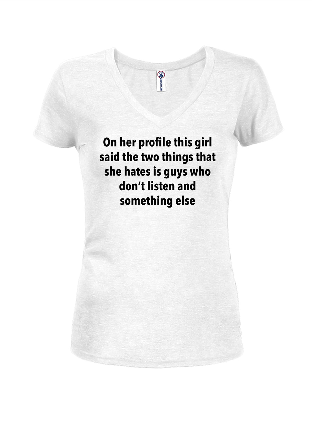 On her profile this girl said the two things that she hates T-Shirt
