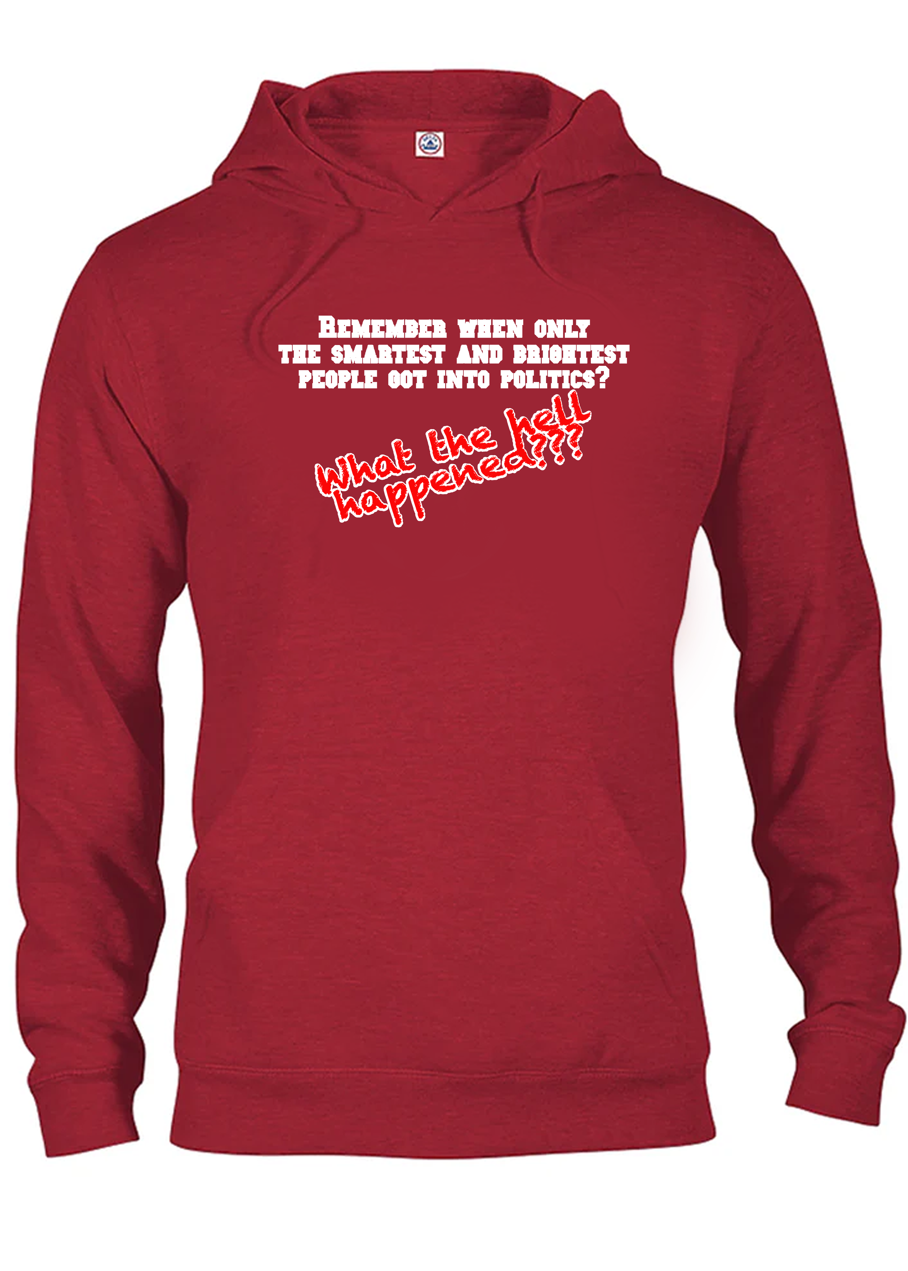 Remember when only the smartest and brightest people got into politics? T-Shirt