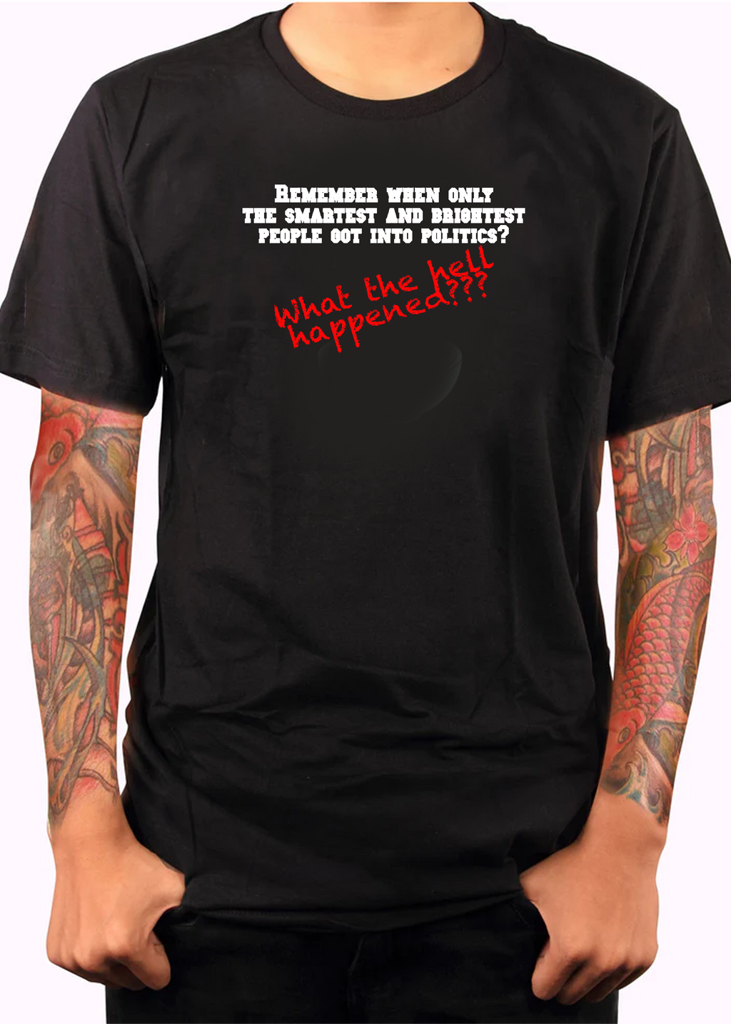 Remember when only the smartest and brightest people got into politics? T-Shirt