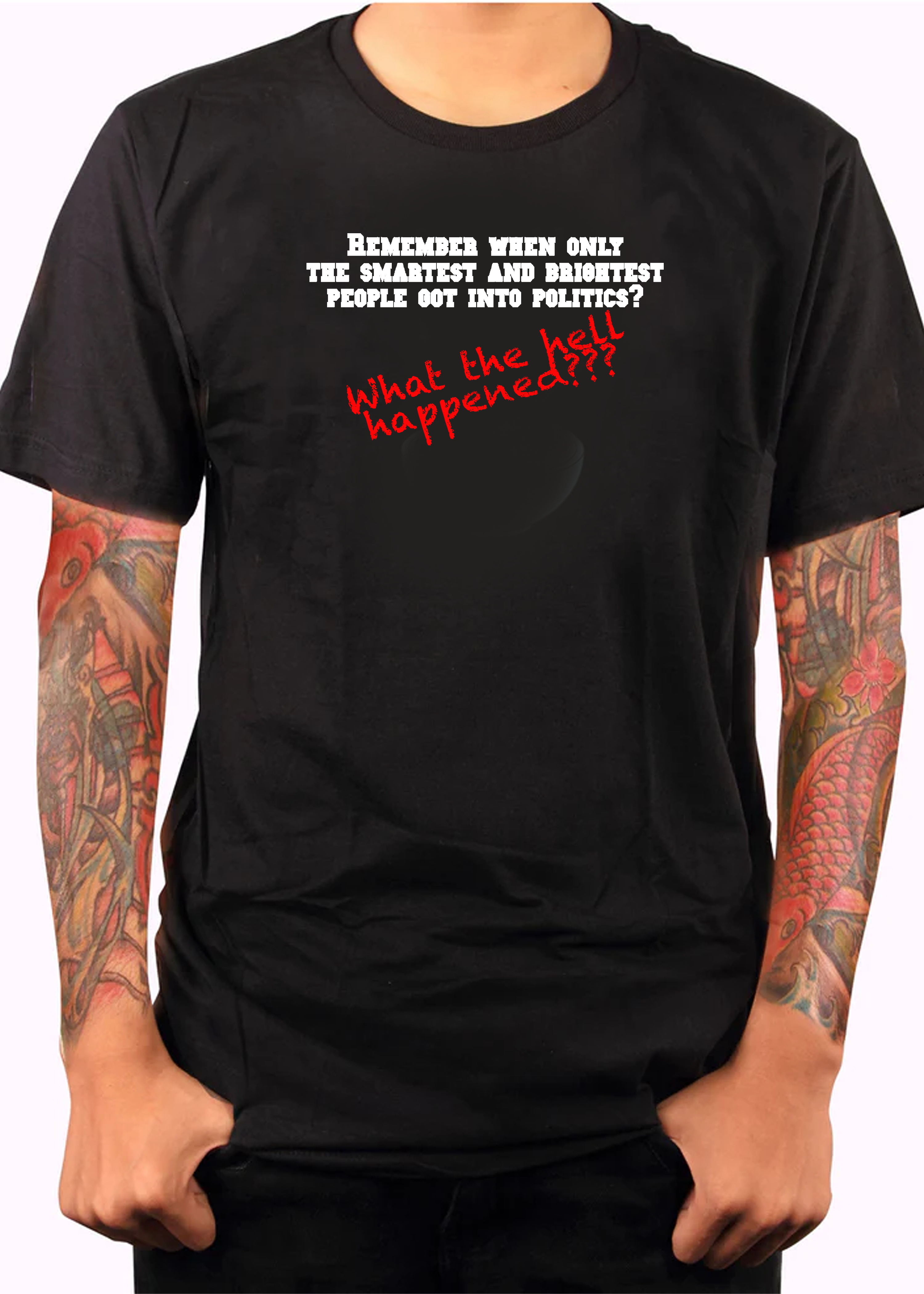 Remember when only the smartest and brightest people got into politics? T-Shirt