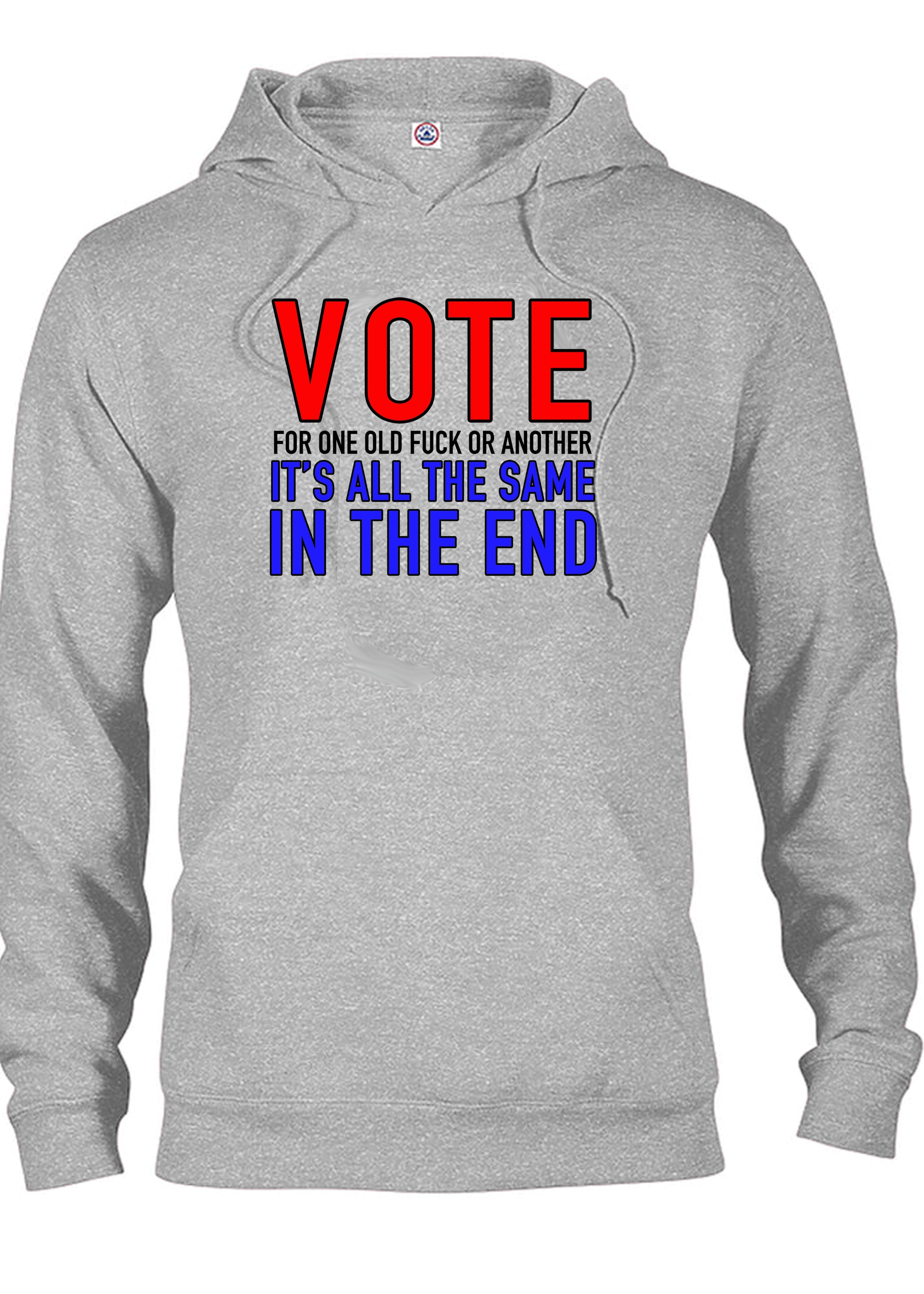 Vote for One Old Fuck or Another T-Shirt