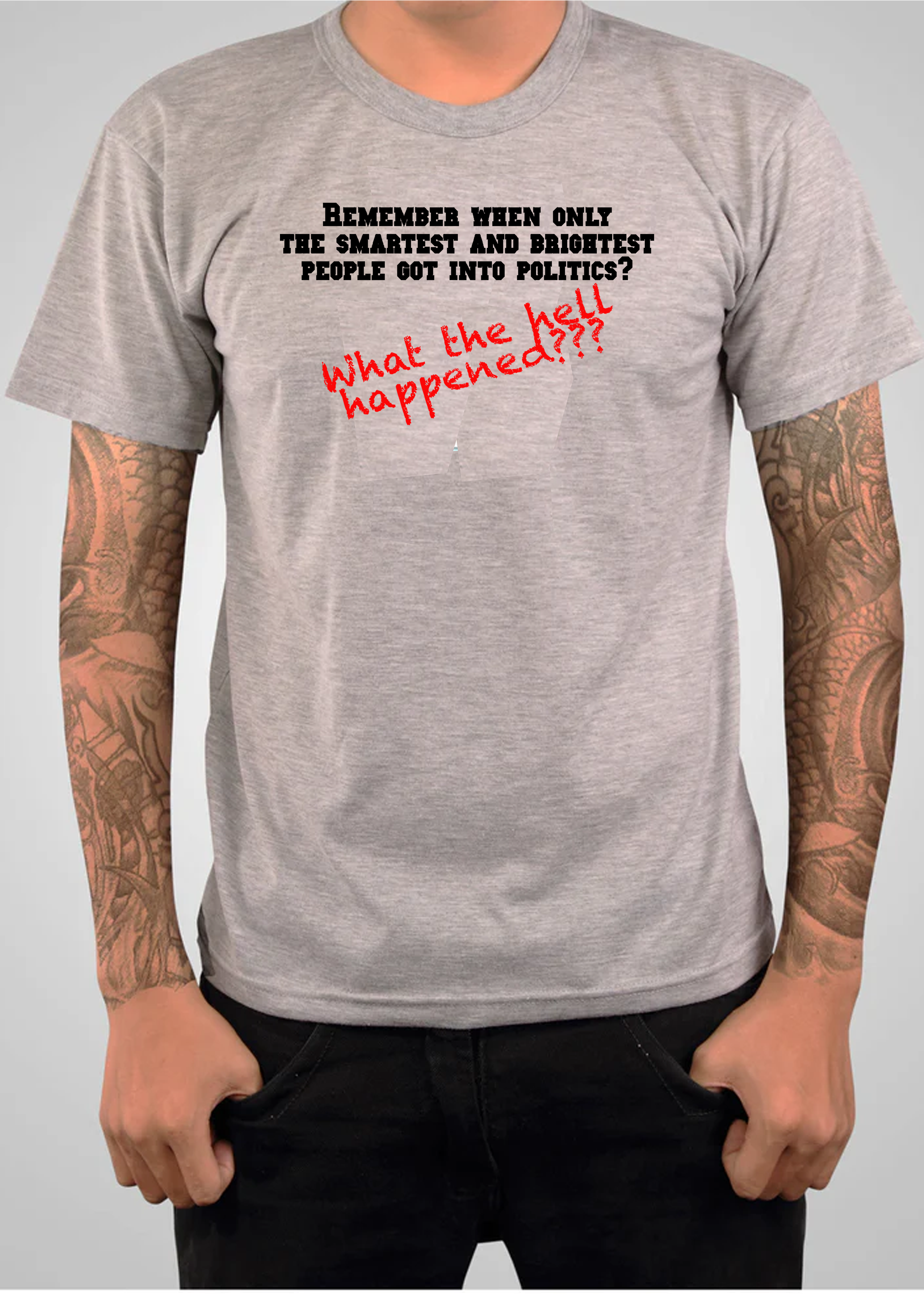 Remember when only the smartest and brightest people got into politics? T-Shirt
