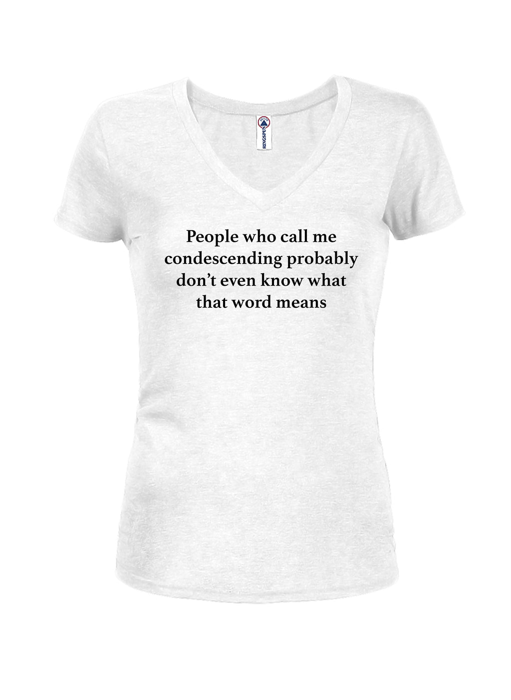 People who call me condescending T-Shirt
