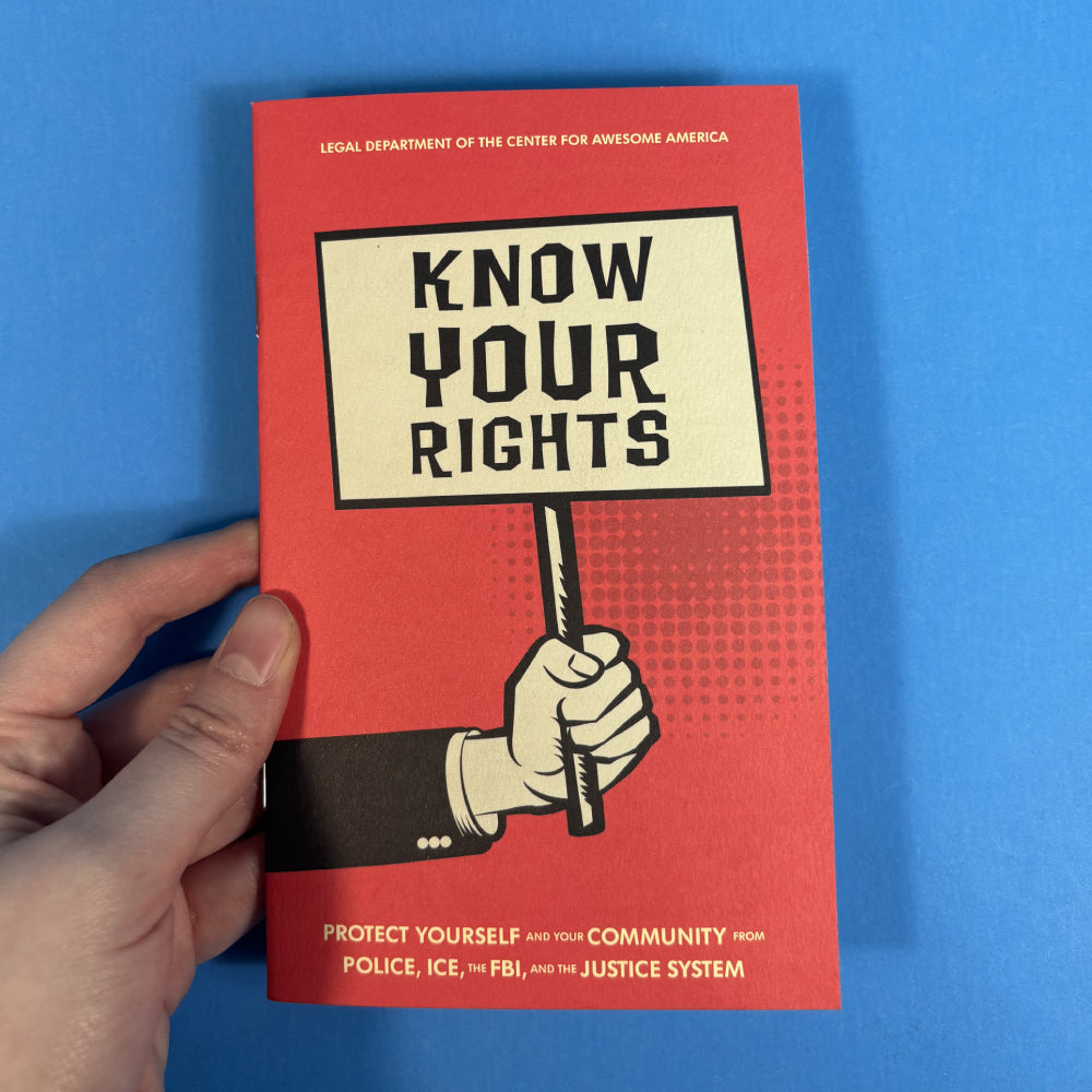 E-Book - Know Your Rights: Protect Yourself and Your Community from Police, ICE, the FBI, and the Justice System