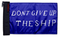 Don't Give Up The Ship 12"x18" Forever Wave Flag for Jeep Wrangler TJ 1996-2006